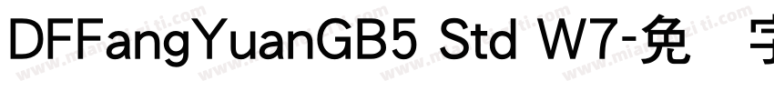 DFFangYuanGB5 Std W7字体转换
